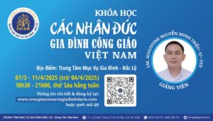 Khóa học: Các Nhân đức cho Gia đình Công giáo Việt Nam