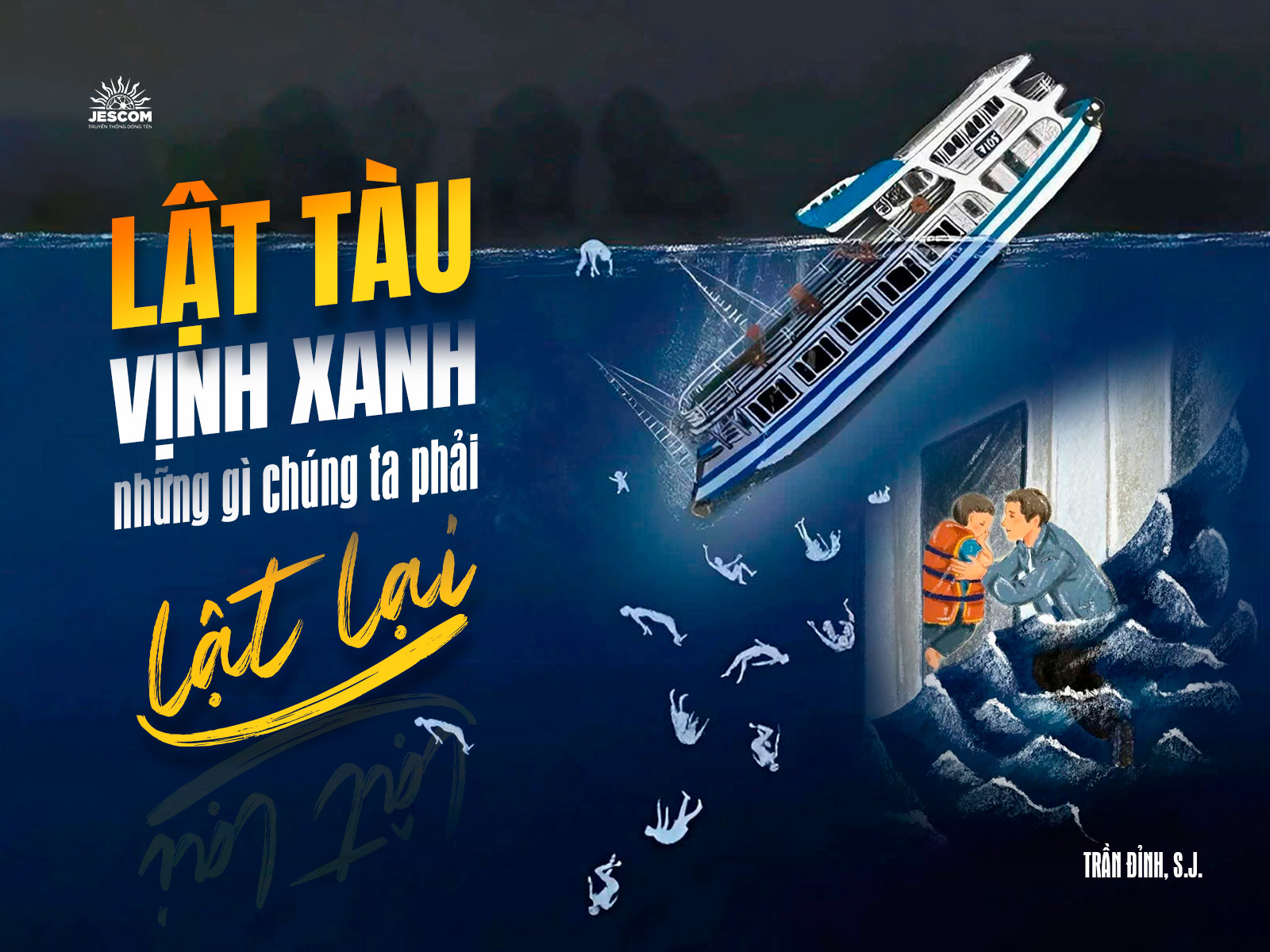 [Suy Tư] Lật tàu Vịnh Xanh, những gì chúng ta phải lật lại?