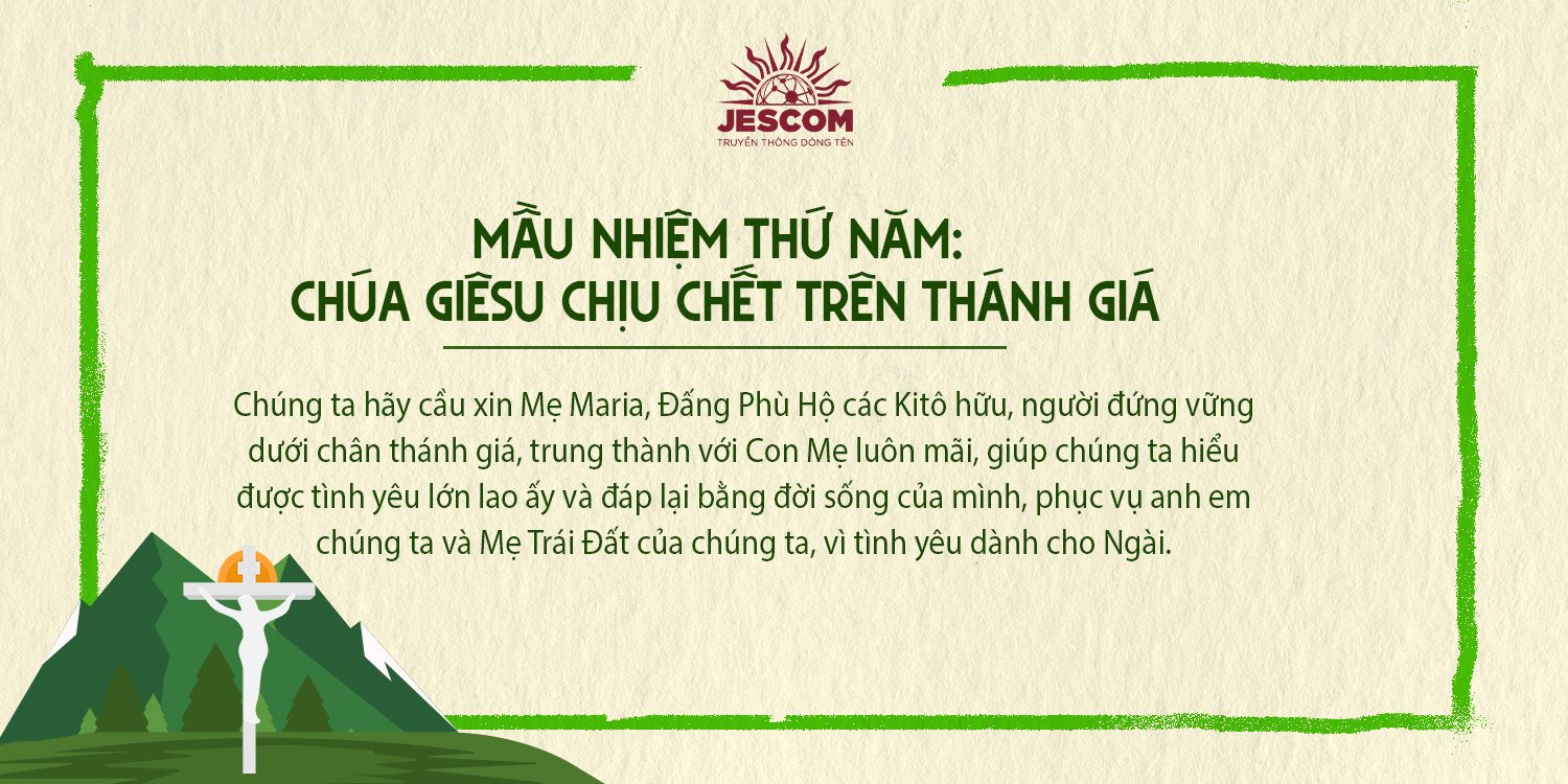 [Chuỗi Mân Côi Laudato Sí ] – Mầu Nhiệm Thương – Thứ Năm: Chúa Giêsu Chịu Chết Trên Thánh Giá