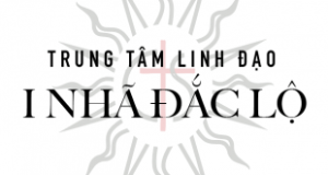 Giới Thiệu Trung Tâm Linh Đạo Inhã Đắc Lộ và Tuyển Sinh Cho Các Khóa Học