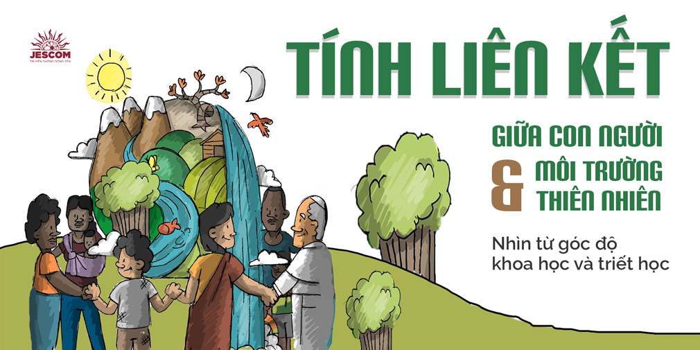Tính liên kết giữa con người và môi trường thiên nhiên – Nhìn từ góc độ khoa học và triết học