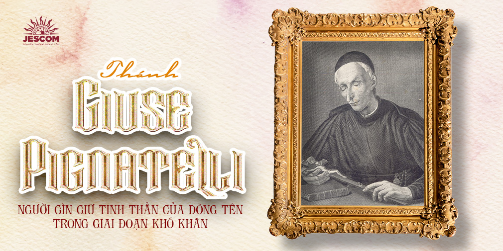 [Hạnh Các Thánh- Dòng Tên] Ngày 14.11 - Thánh Giuse Pignatelli: Người gìn giữ tinh thần của Dòng trong giai đoạn khó khăn