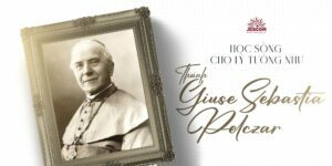 [Hạnh Các Thánh] Ngày 19.01: Học sống cho lý tưởng như Thánh Giuse Sebastia Pelczar.