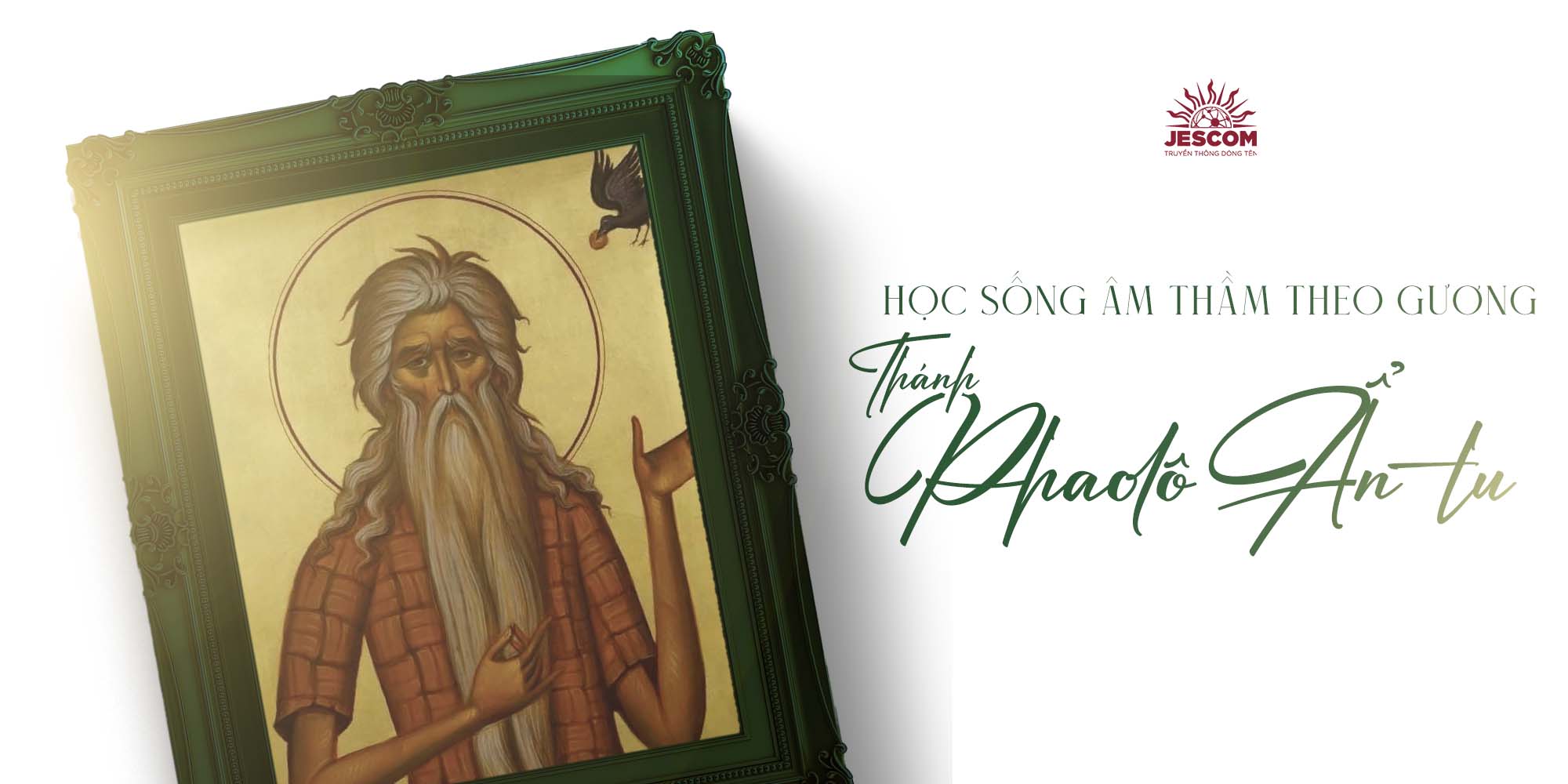 [Hạnh Các Thánh] Ngày 15.01: Học sống âm thầm như Thánh Phaolô Ẩn tu