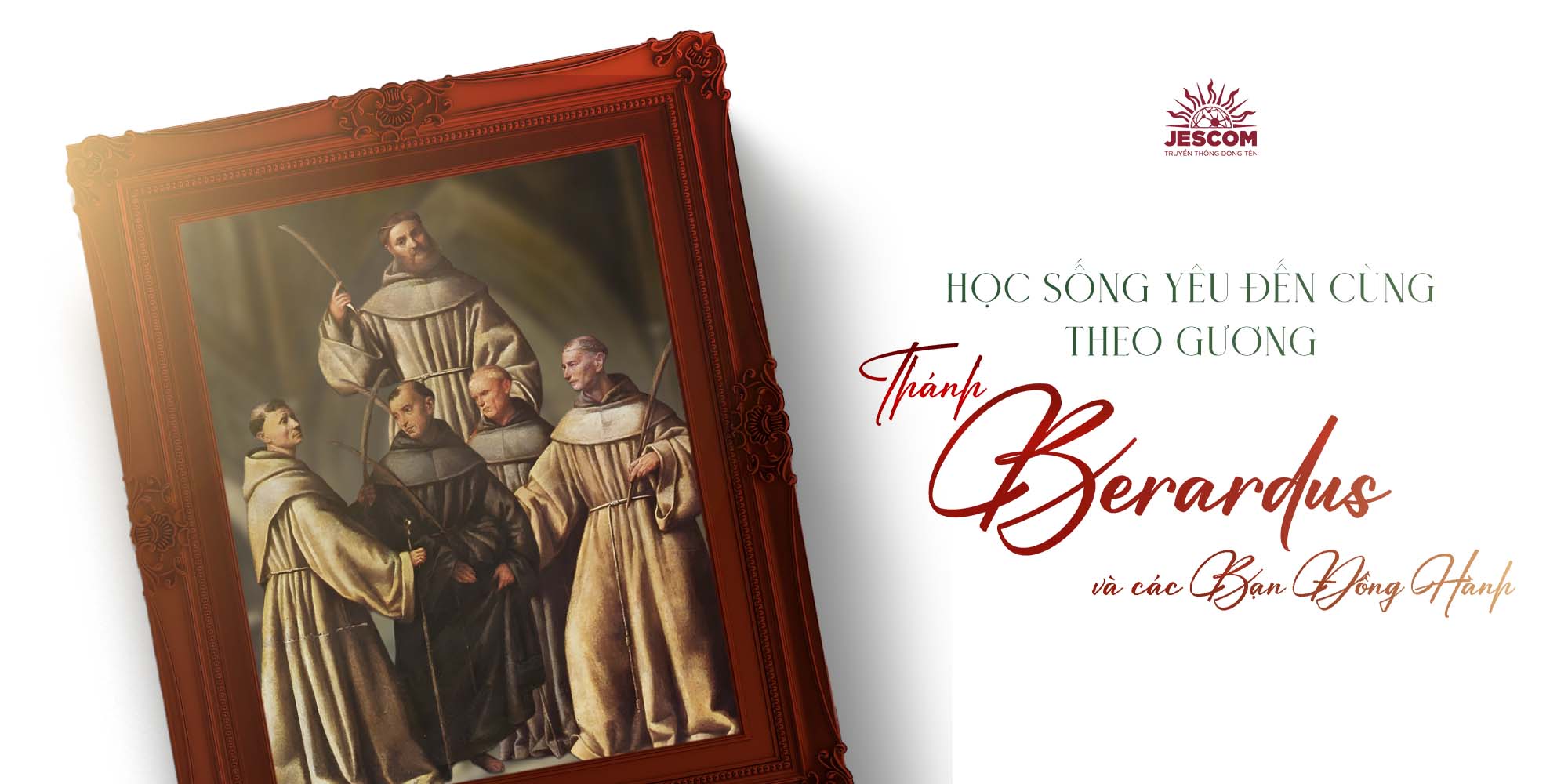 [Hạnh Các Thánh] Ngày 16.01: Học sống yêu đến cùng như Thánh Bernarđô và các bạn đồng hành