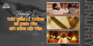 Tháng Một - Thời điểm lý tưởng để canh tân đời sống nội tâm