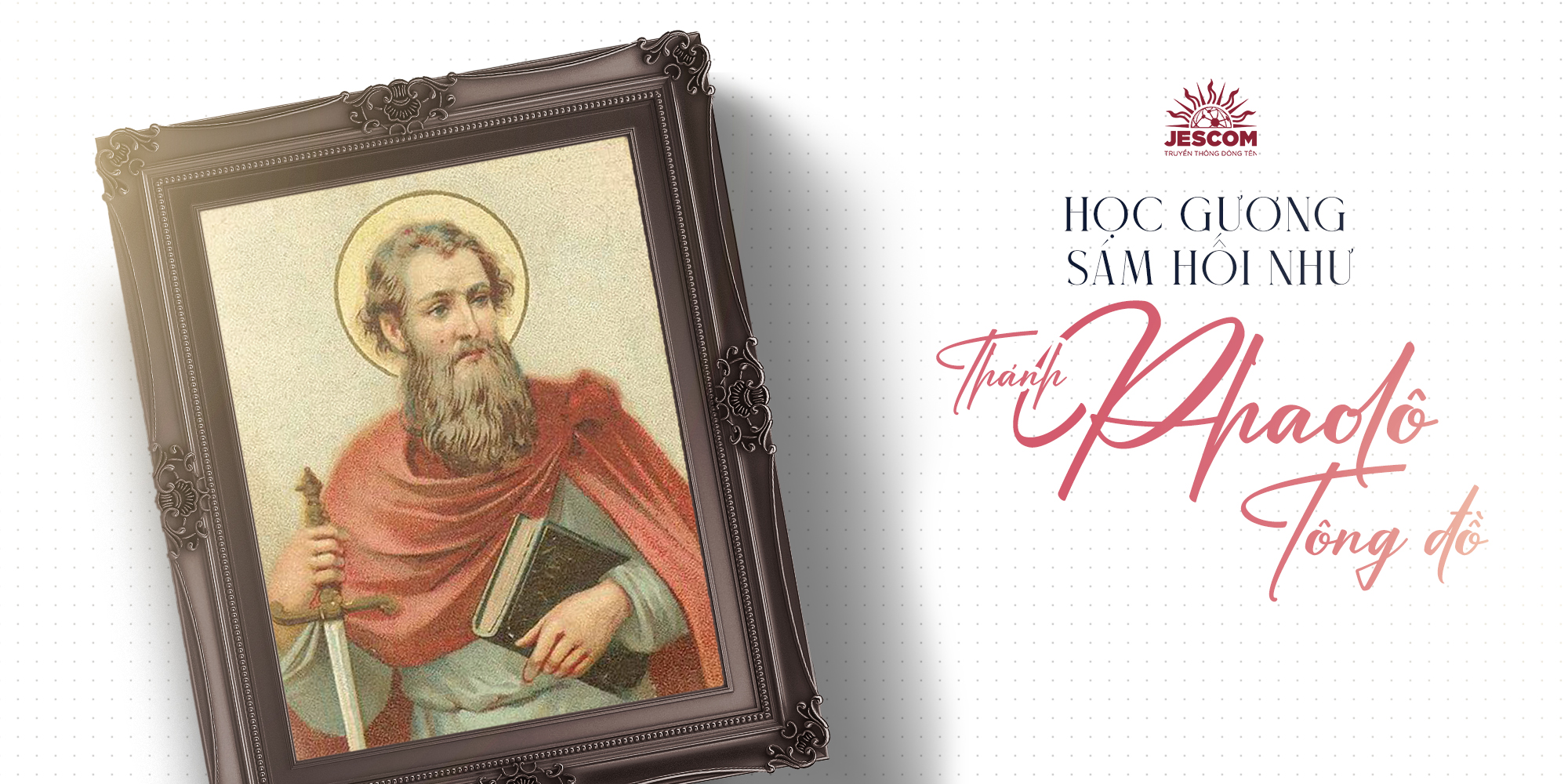 [Hạnh Các Thánh] Ngày 25.01: Học gương sám hối như Thánh Phaolô Tông đồ