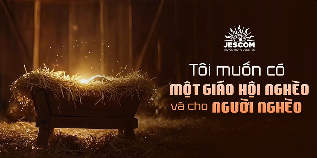 Tôi muốn có một Giáo hội nghèo và cho người nghèo